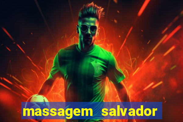 massagem salvador de bahia